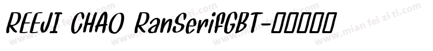 REEJI CHAO RanSerifGBT字体转换